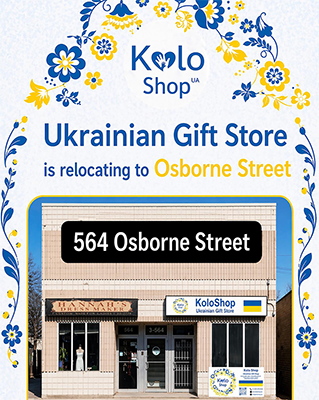 Ukrainian Gift Store is relocating to 564 Osborne Street starting May 1!